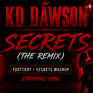 KD Dawson- Secrets Remix